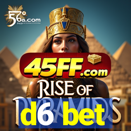 d6 bet